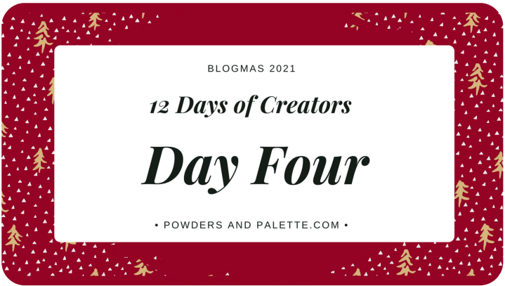 12 Days of Creators – Blogmas Day Four